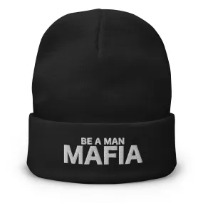 Be A Man Mafia Beanie